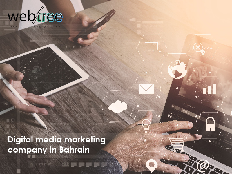 digital media marketing company in Bahrain